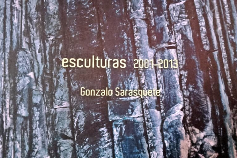 Esculturas 2001-2013. Gonzalo Sarasquete